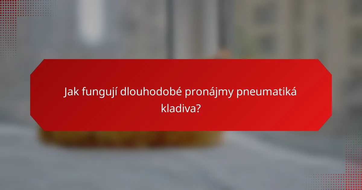 Jak fungují dlouhodobé pronájmy pneumatiká kladiva?