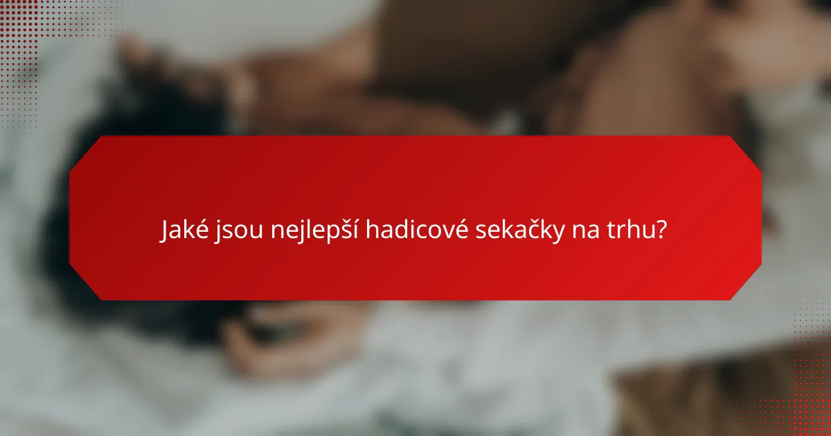 Jaké jsou nejlepší hadicové sekačky na trhu?