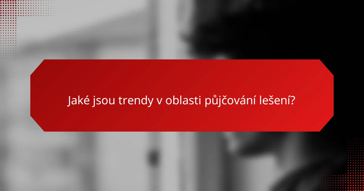 Jaké jsou trendy v oblasti půjčování lešení?