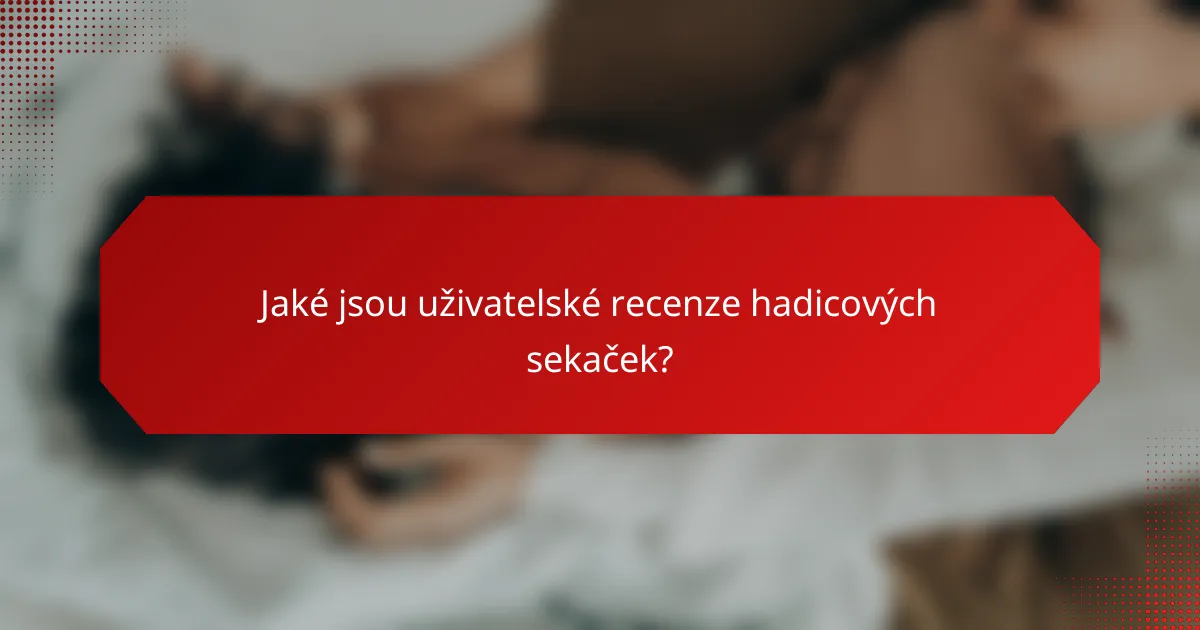 Jaké jsou uživatelské recenze hadicových sekaček?